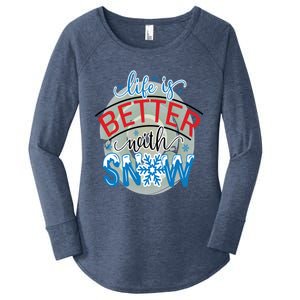 Life Is Better With Snow Gift Women's Perfect Tri Tunic Long Sleeve Shirt