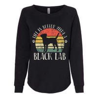 Life is Better with Labrador Retro Golden Black Lab Dad Mom Womens California Wash Sweatshirt