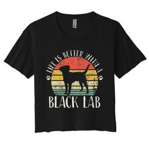 Life is Better with Labrador Retro Golden Black Lab Dad Mom Women's Crop Top Tee