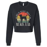 Life is Better with Labrador Retro Golden Black Lab Dad Mom Cropped Pullover Crew