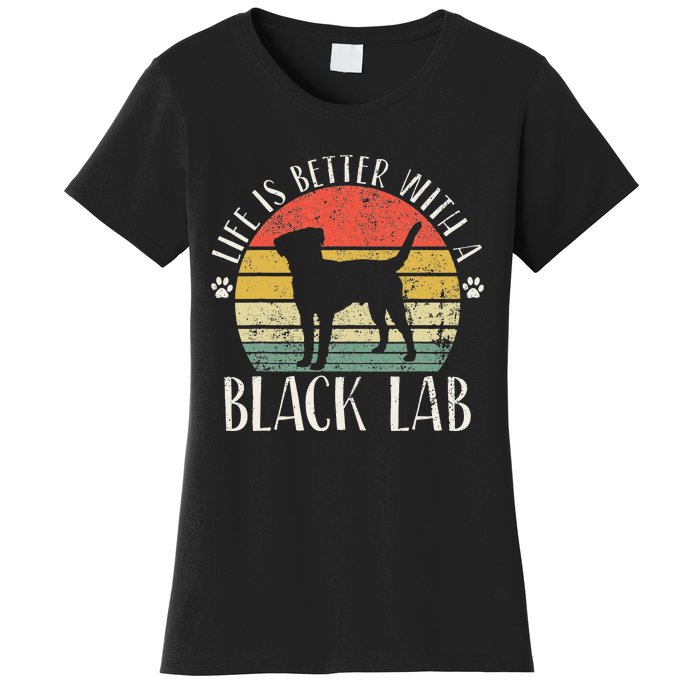 Life is Better with Labrador Retro Golden Black Lab Dad Mom Women's T-Shirt