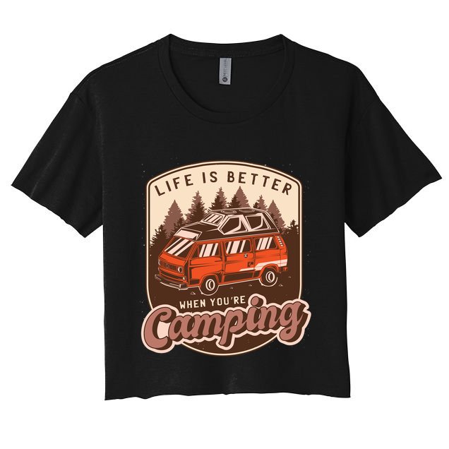 Life Is Better When You're Camping Vintage Crop Top