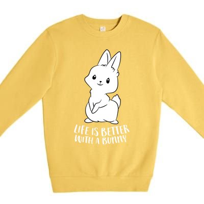 Life Is Better With A Bunny Cute Bunny Rabbit Lover Gift Premium Crewneck Sweatshirt