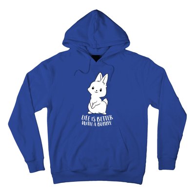 Life Is Better With A Bunny Cute Bunny Rabbit Lover Gift Hoodie