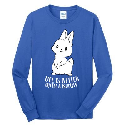 Life Is Better With A Bunny Cute Bunny Rabbit Lover Gift Tall Long Sleeve T-Shirt