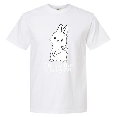 Life Is Better With A Bunny Cute Bunny Rabbit Lover Gift Garment-Dyed Heavyweight T-Shirt