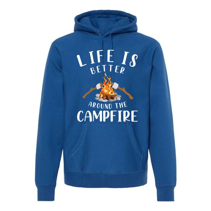 Life Is Better Around The Campfire Camping Accessories Gear Cute Gift Premium Hoodie