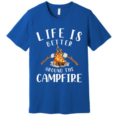 Life Is Better Around The Campfire Camping Accessories Gear Cute Gift Premium T-Shirt