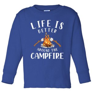 Life Is Better Around The Campfire Camping Accessories Gear Cute Gift Toddler Long Sleeve Shirt