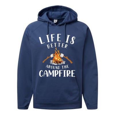 Life Is Better Around The Campfire Camping Accessories Gear Cute Gift Performance Fleece Hoodie