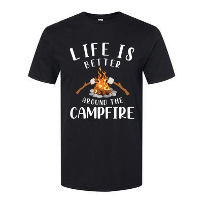 Life Is Better Around The Campfire Camping Accessories Gear Cute Gift Softstyle CVC T-Shirt