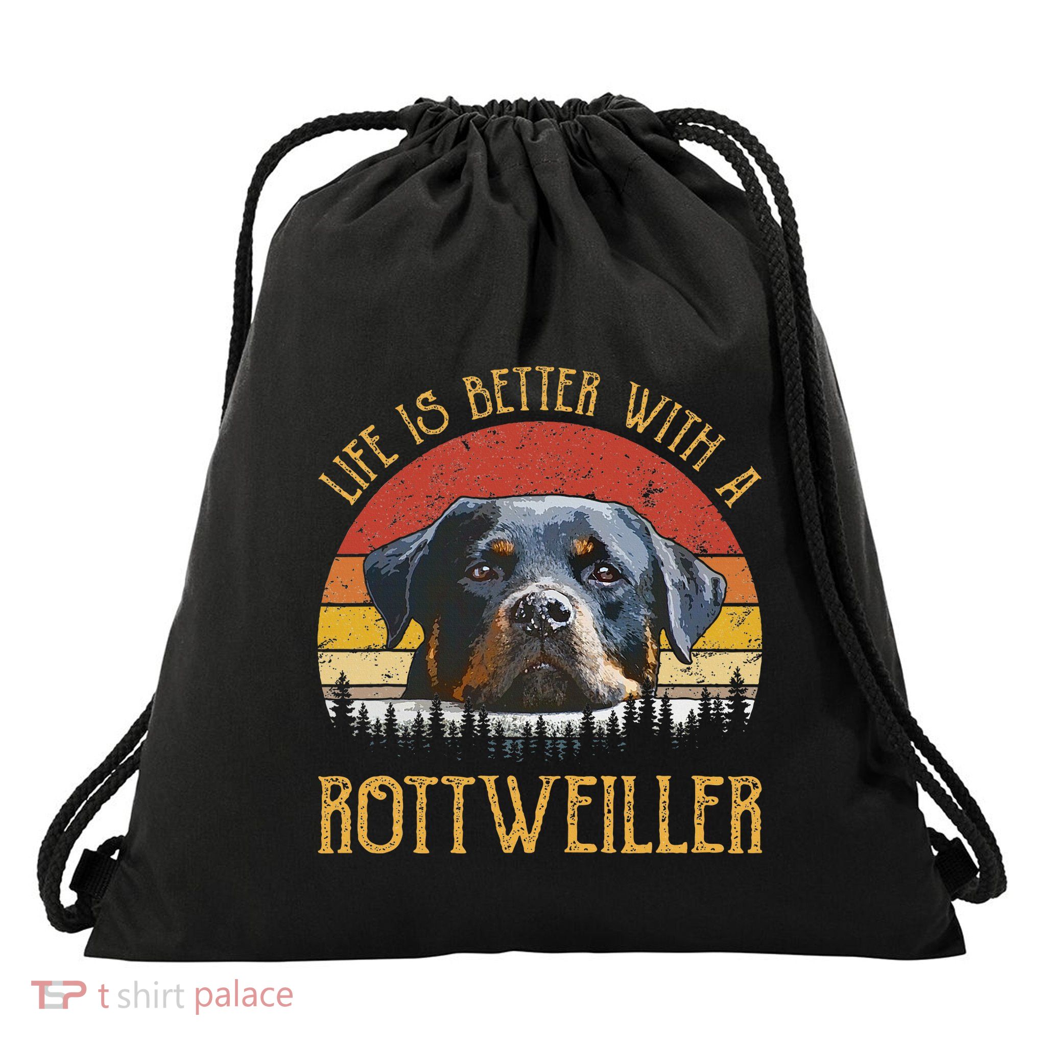 Life Is Better With A Rottweiler Dog Lover Gift Drawstring Bag