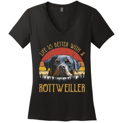 Life Is Better With A Rottweiler Dog Lover Gift Women's V-Neck T-Shirt