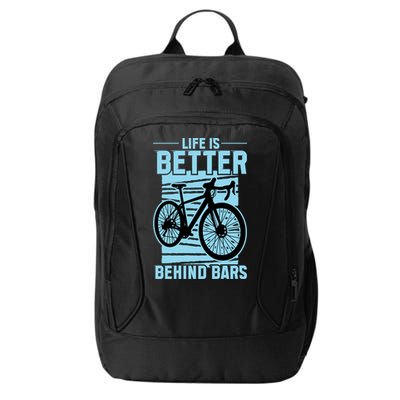 Life Is Better Behind Bars Graphic Bicycle Cycling Meaningful Gift City Backpack