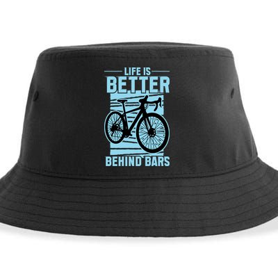 Life Is Better Behind Bars Graphic Bicycle Cycling Meaningful Gift Sustainable Bucket Hat