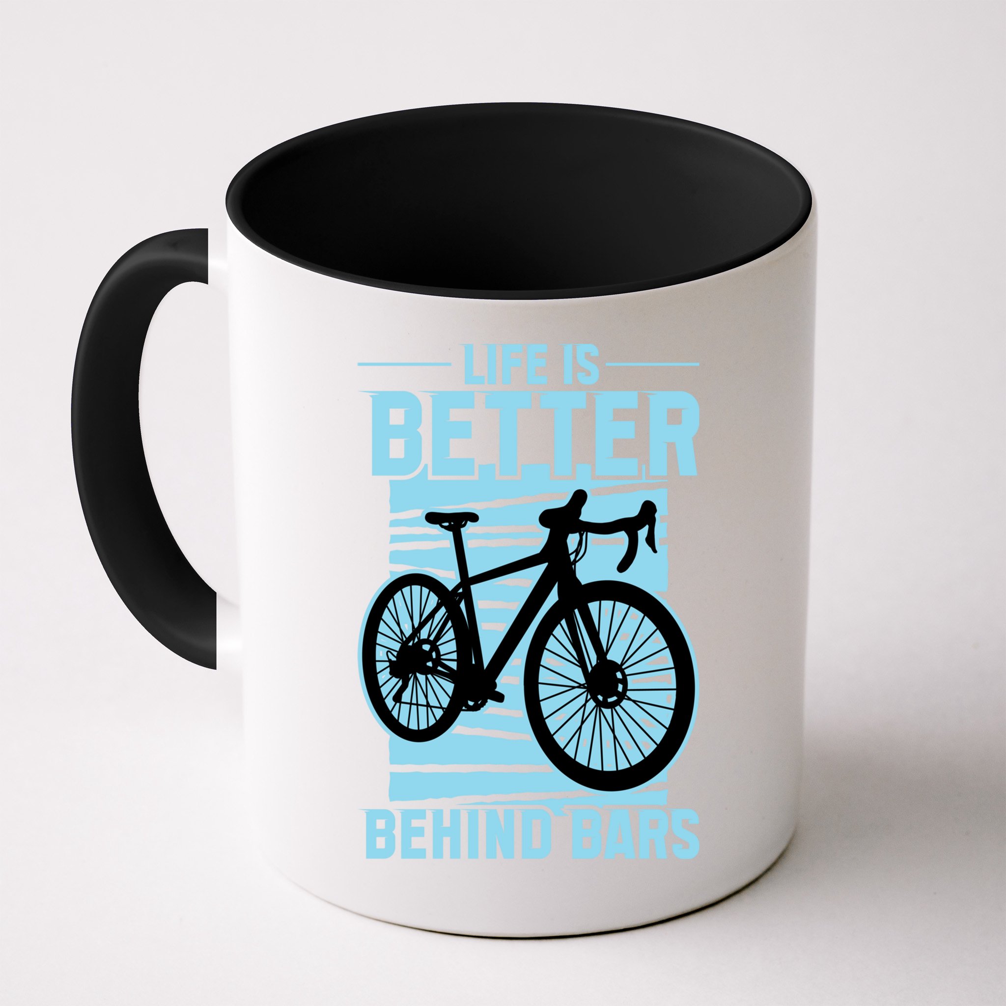 Life Is Better Behind Bars Graphic Bicycle Cycling Meaningful Gift Mug