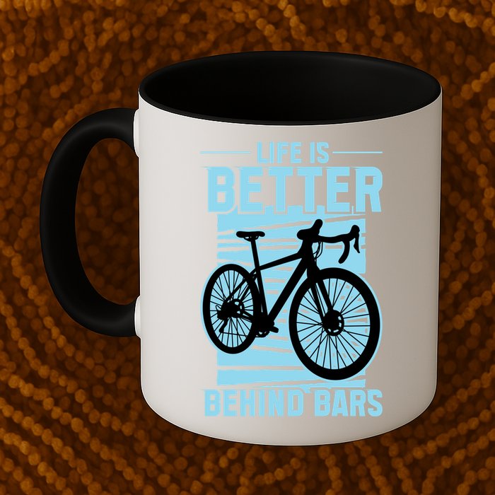 Life Is Better Behind Bars Graphic Bicycle Cycling Meaningful Gift Mug
