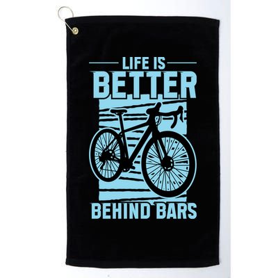 Life Is Better Behind Bars Graphic Bicycle Cycling Meaningful Gift Golf Towel