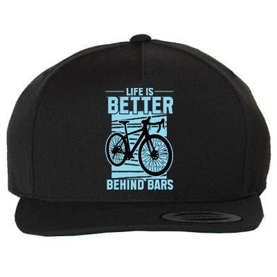 Life Is Better Behind Bars Graphic Bicycle Cycling Meaningful Gift Wool Snapback Cap