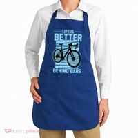 Life Is Better Behind Bars Graphic Bicycle Cycling Meaningful Gift Apron
