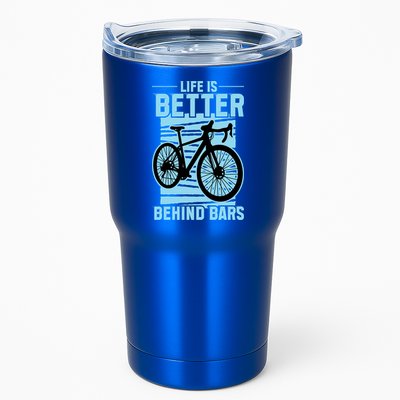 Life Is Better Behind Bars Graphic Bicycle Cycling Meaningful Gift Tumbler
