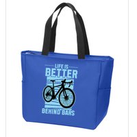 Life Is Better Behind Bars Graphic Bicycle Cycling Meaningful Gift Zip Tote Bag