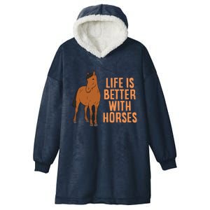 Life Is Better With Horses Funny Horseback Riding Cute Gift Hooded Wearable Blanket