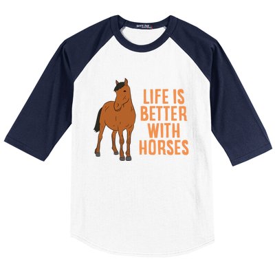 Life Is Better With Horses Funny Horseback Riding Cute Gift Baseball Sleeve Shirt