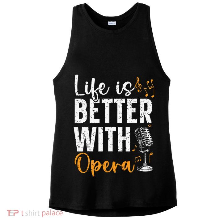 Life Is Better With Opera Music Voice Theater Opera Singer Ladies PosiCharge Tri-Blend Wicking Tank