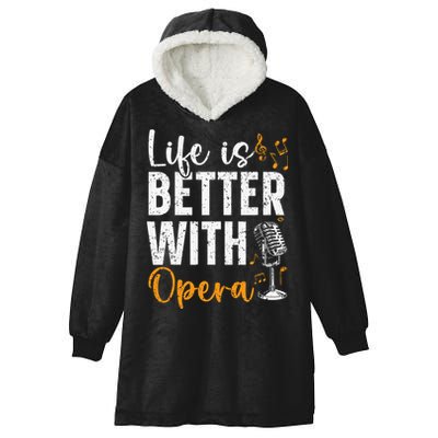 Life Is Better With Opera Music Voice Theater Opera Singer Hooded Wearable Blanket