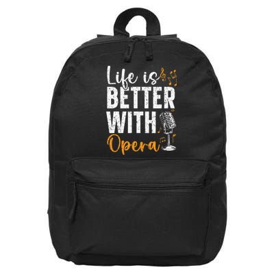 Life Is Better With Opera Music Voice Theater Opera Singer 16 in Basic Backpack