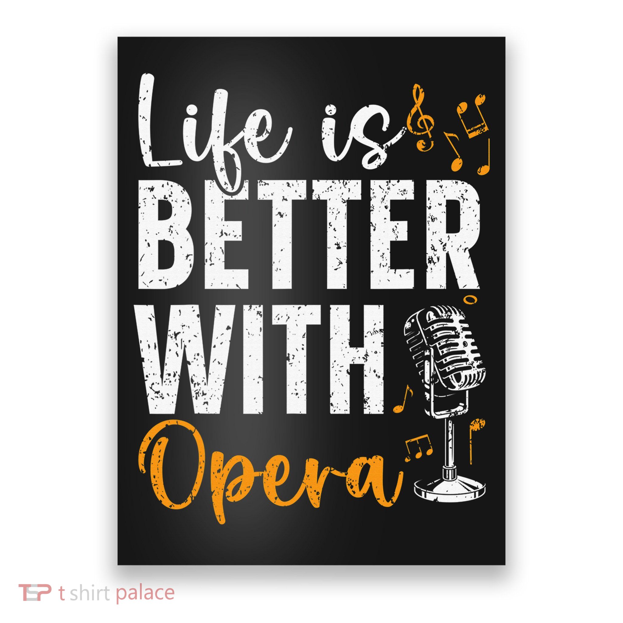 Life Is Better With Opera Music Voice Theater Opera Singer Poster