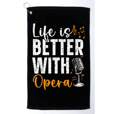 Life Is Better With Opera Music Voice Theater Opera Singer Golf Towel