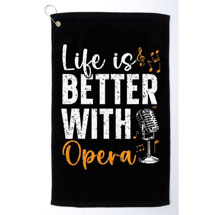 Life Is Better With Opera Music Voice Theater Opera Singer Golf Towel