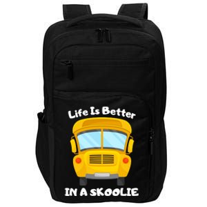 Life Is Better In A Skoolie Funny Skoolie Impact Tech Backpack