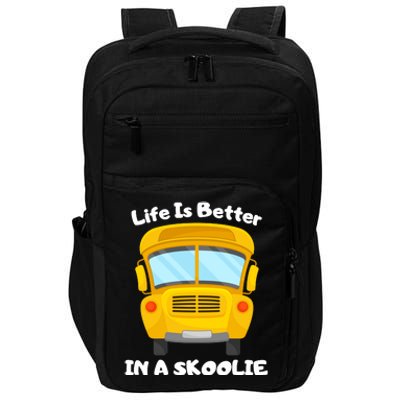 Life Is Better In A Skoolie Funny Skoolie Impact Tech Backpack