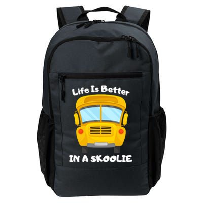 Life Is Better In A Skoolie Funny Skoolie Daily Commute Backpack