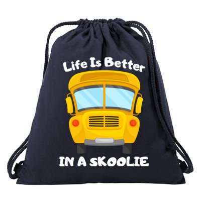 Life Is Better In A Skoolie Funny Skoolie Drawstring Bag