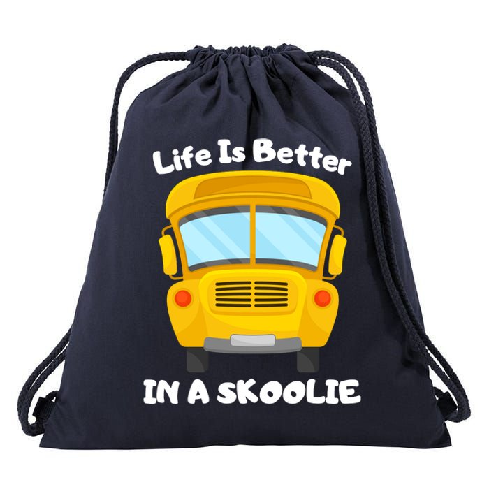 Life Is Better In A Skoolie Funny Skoolie Drawstring Bag