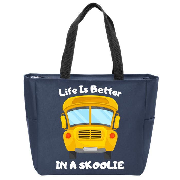 Life Is Better In A Skoolie Funny Skoolie Zip Tote Bag