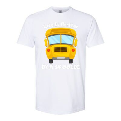 Life Is Better In A Skoolie Funny Skoolie Softstyle® CVC T-Shirt