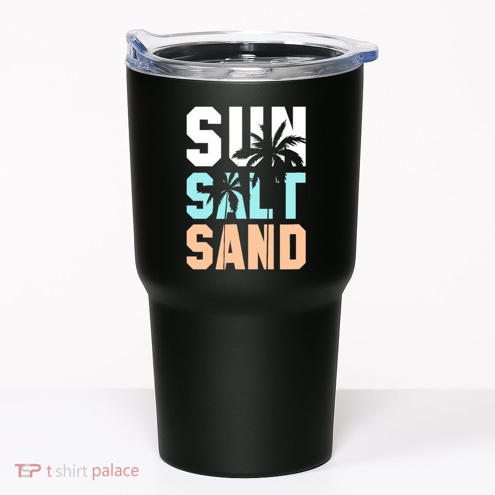 Life Is Better At The Beach Vacation Sun Salt Sand Tumbler