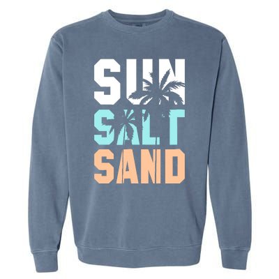 Life Is Better At The Beach Vacation Sun Salt Sand Garment-Dyed Sweatshirt