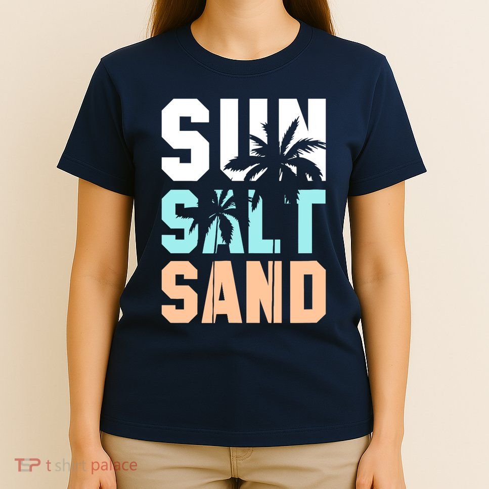 Life Is Better At The Beach Vacation Sun Salt Sand T-Shirt
