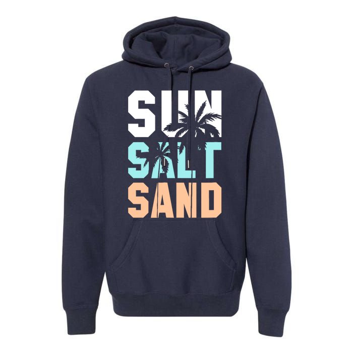 Life Is Better At The Beach Vacation Sun Salt Sand Premium Hoodie