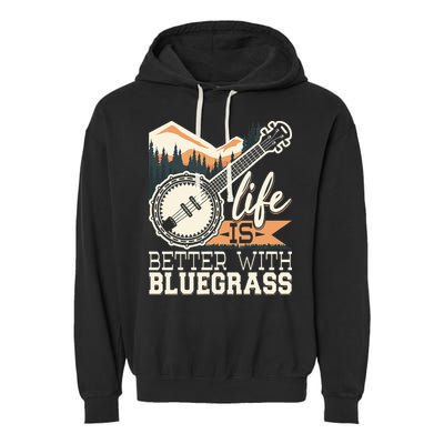 Life Is Better With Bluegrass Banjo Player Musician Garment-Dyed Fleece Hoodie