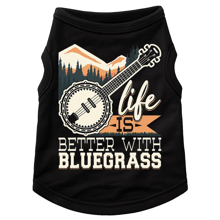 Life Is Better With Bluegrass Banjo Player Musician Doggie Tank