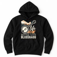 Life Is Better With Bluegrass Banjo Player Musician Hoodie