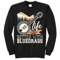 Life Is Better With Bluegrass Banjo Player Musician Sweatshirt