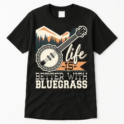 Life Is Better With Bluegrass Banjo Player Musician Tall T-Shirt